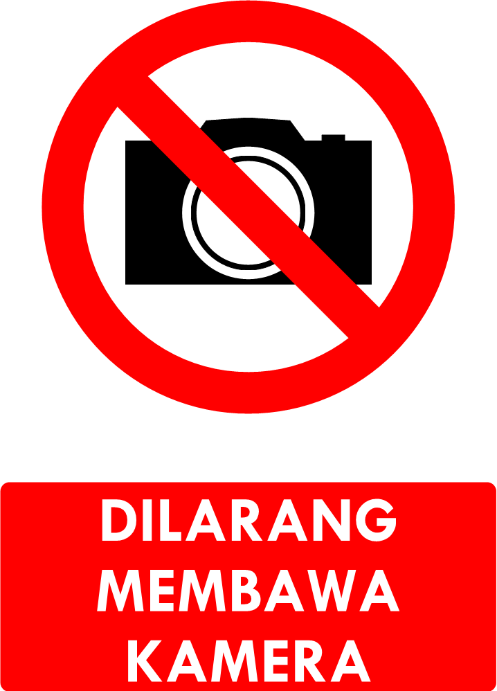 Sign Dilarang Membawa Kamera - SAFETY MART INDONESIA